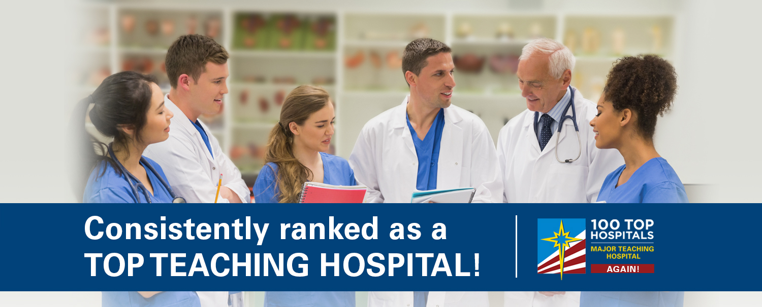 Consistently ranked as a top teaching hospital!