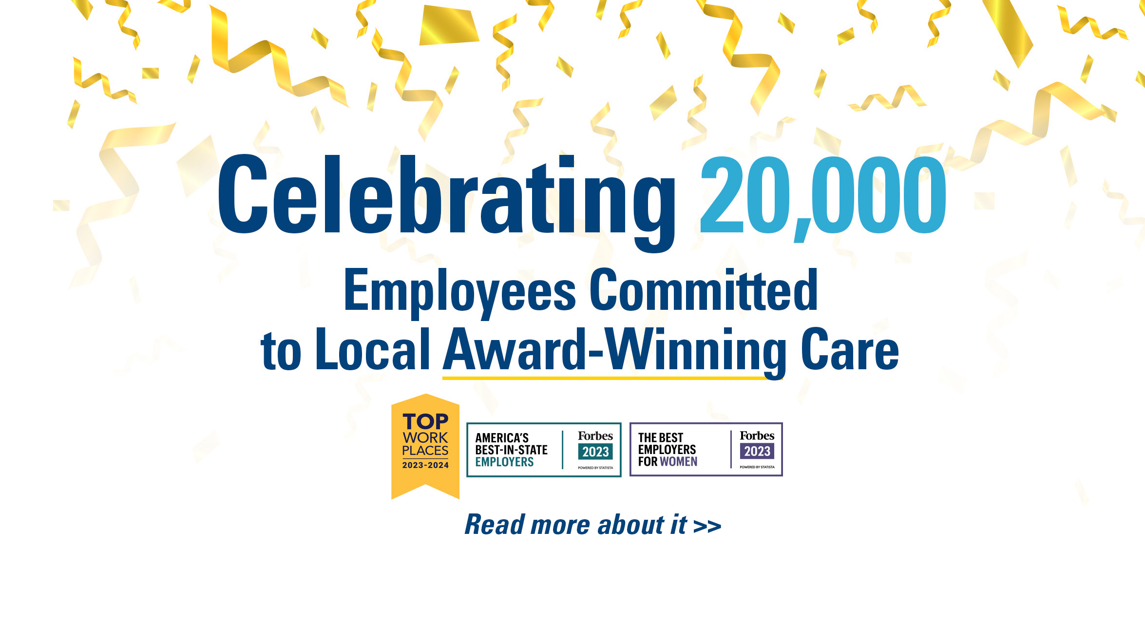 Celebrating 20,000 Employees Committed to Local Award-Winning Care