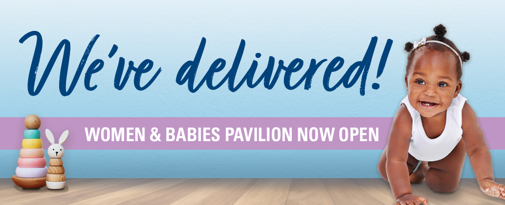 We've delivered! Women & Babies Pavilion - St. Luke's Allentown Campus