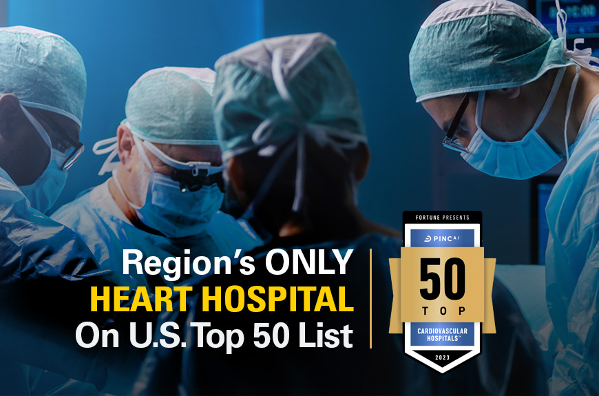 Region's ONLY Heart Hospital on U.S. Top 50 List