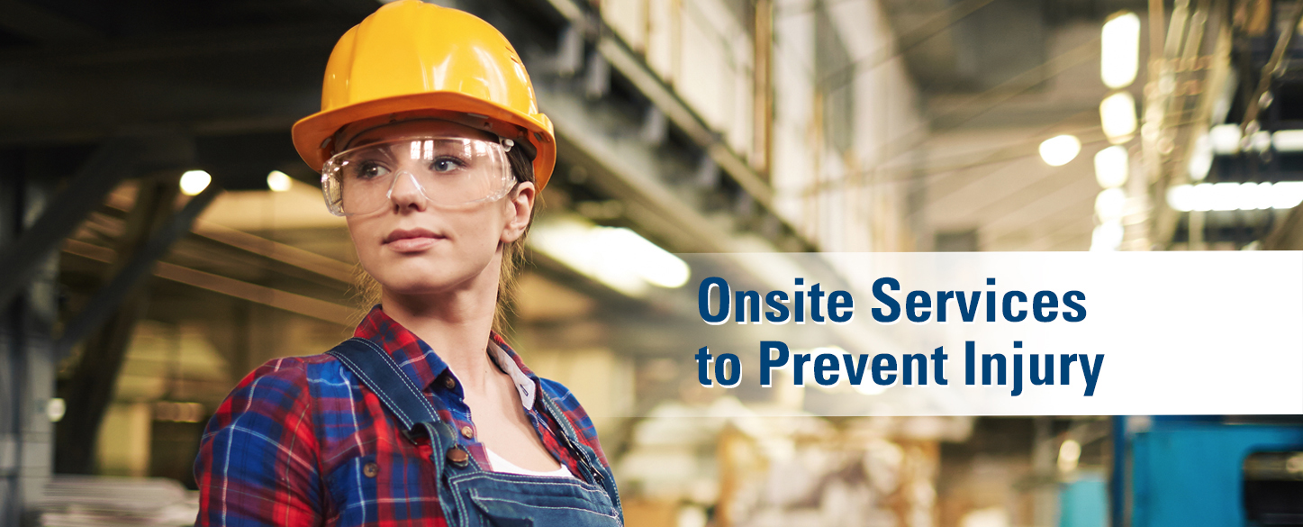 Onsite Services to Prevent Injury