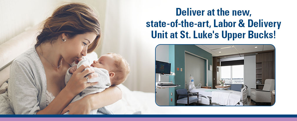 Deliver at the Region's NEWEST Labor & Delivery Unit