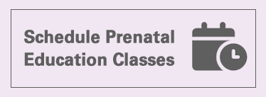Schedule Prenatal Education Classes