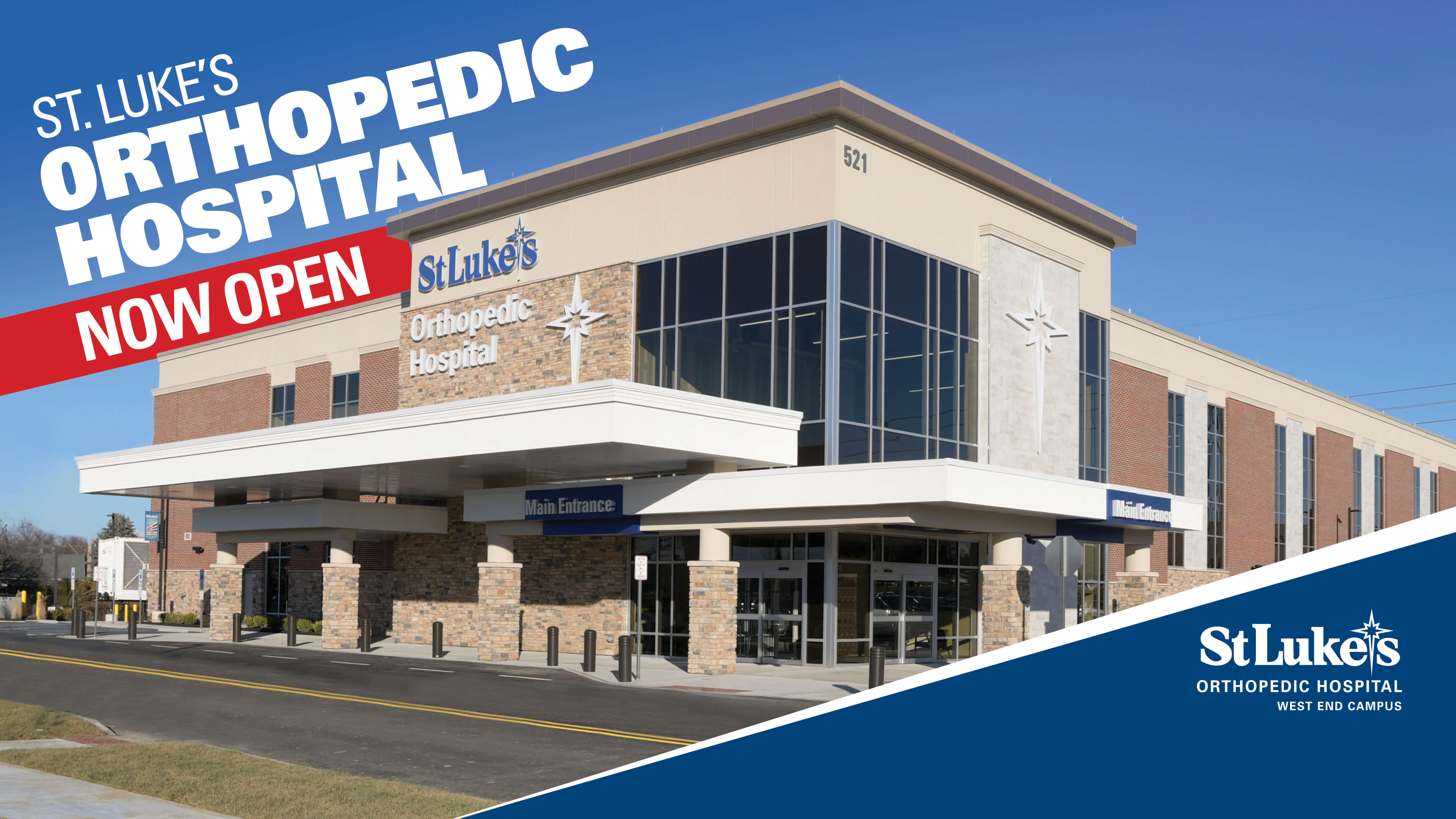 St. Luke's Orthopedic Hospital - Now Open